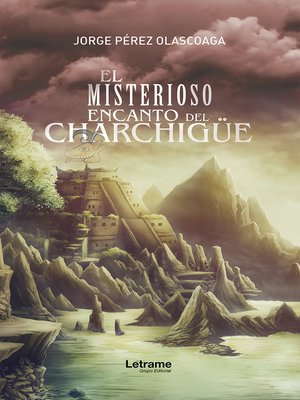 cover image of El misterioso encanto del Charchigüe